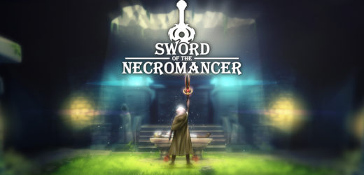Sword of the Necromancer (Switch Review) – I Put a Spell on You and Now You’re Mine