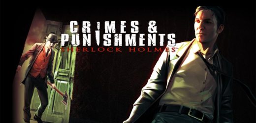 Sherlock Holmes: Crimes & Punishments review – The game is afoot